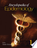 Encyclopedia of epidemiology /