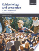 Epidemiology and prevention : a systems-based approach /