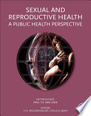 Sexual and reproductive health : a public health perspective /