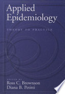 Applied epidemiology : theory to practice /