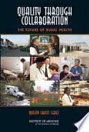 Quality through collaboration : the future of rural health /