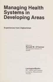 Managing health systems in developing areas : experiences from Afghanistan /