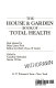 The House & garden book of total health /