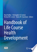 Handbook of Life Course Health Development /