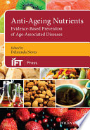 Anti-ageing nutrients : evidence-based prevention of age-associated diseases /