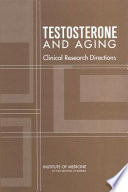 Testosterone and aging : clinical research directions /