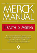The Merck manual of health & aging /