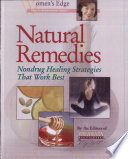 Natural remedies : nondrug healing strategies that work best /