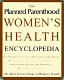 The planned parenthood women's health encylopedia.