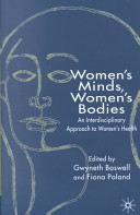 Women's minds, women's bodies : interdisciplinary approaches to women's health /