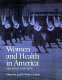 Women and health in America : historical readings /