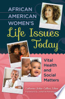 African American women's life issues today : vital health and social matters /