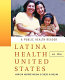 Latina health in the United States : a public health reader /