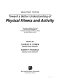 Toward a better understanding of physical fitness and activity : selected topics /