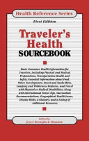 Traveler's health sourcebook : basic consumer health information for travelers, including physical and medical preparations, vaccination recommendations, transportation health and safety, essential information about food and water, sun exposure, insect and snake bites, camping and wilderness medicine, and travel with physical or medical disabilities, along with international travel tips, geographical health issues, disease risks, a glossary, and a listing of additional resources /