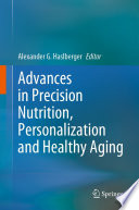 Advances in Precision Nutrition, Personalization and Healthy Aging /