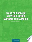 Front-of-package nutrition rating systems and symbols : phase I report /