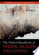 The Oxford handbook of stress, health, and coping /