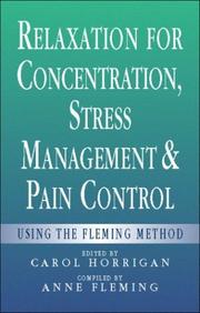 Relaxation for concentration, stress management, and pain control using the Fleming method /