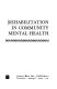 Rehabilitation in community mental health /