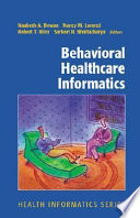 Behavioral healthcare informatics /