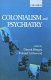 Colonialism and psychiatry /