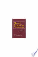 Mental health care administration : a guide for practitioners /