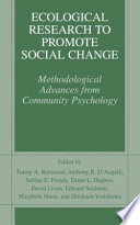 Ecological research to promote social change : methodological advances from community psychology /