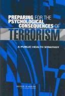 Preparing for the psychological consequences of terrorism : a public health strategy /