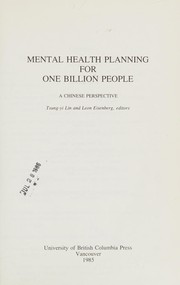 Mental health planning for one billion people : a Chinese perspective /
