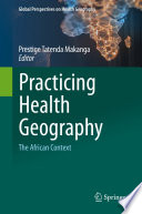 Practicing Health Geography : The African Context  /