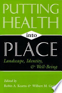 Putting health into place : landscape, identity, and well-being /