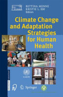 Climate change and adaptation strategies for human health /