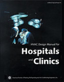 HVAC design manual for hospitals and clinics.