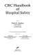 CRC handbook of hospital safety /