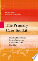 The primary care toolkit : practical resources for the integrated behavioral care provider /