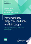 Transdisciplinary Perspectives on Public Health in Europe : Anthology on the Occasion of the Arteria Danubia Project /