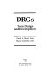 DRGs : their design and development /