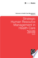 Strategic human resource management in health care /