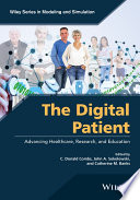 The digital patient : advancing healthcare, research, and education /