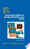 Transforming health care through information : case studies /