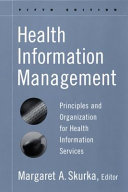 Health information management : principles and organization for health information services /