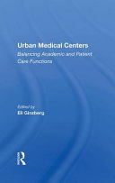 Urban medical centers : balancing academic and patient care functions /