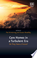 Care homes in a turbulent era : do they have a future? /