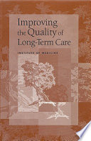 Improving the quality of long-term care /
