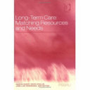 Long-term care : matching resources and needs /