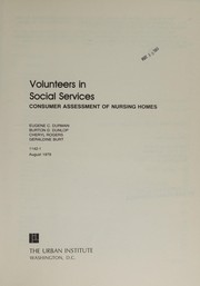 Volunteers in social services : consumer assessment of nursing homes /