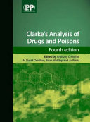Clarke's analysis of drugs and poisons : in pharmaceuticals, body fluids and postmortem material /