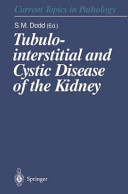 Tubulointerstitial and cystic disease of the kidney /