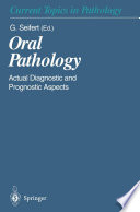 Oral pathology : actual diagnostic and prognostic aspects /